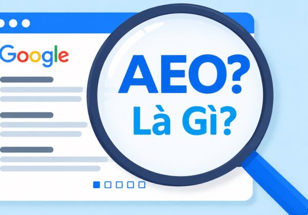AEO là gì? Phân biệt AEO và SEO, chiến lược tối ưu hóa công cụ trả lời thời đại AI Search
