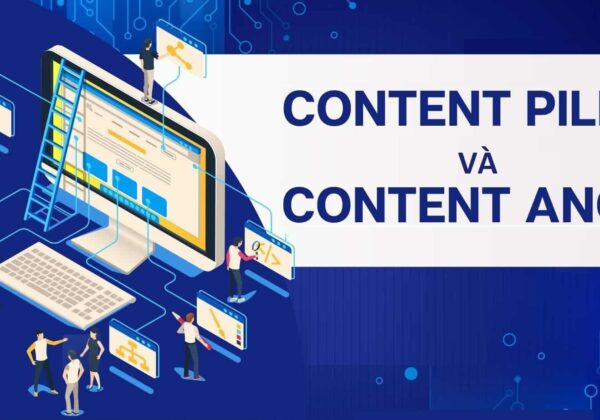 Content pillar và Content angle: Phân biệt và cách xây dựng chiến lược nội dung hiệu quả